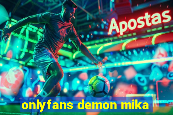 onlyfans demon mika